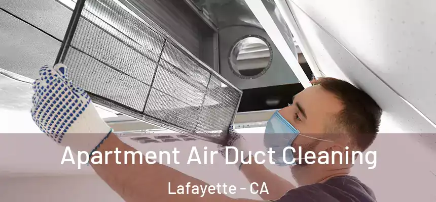 Apartment Air Duct Cleaning Lafayette - CA
